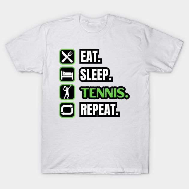 Eat Sleep Tennis Repeat T-Shirt by Paul Summers